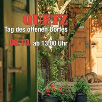 Bereits zum vierten Mal ist am 08.10. ganz Quetz auf den Beinen um den Tag des offenen Dorfes gemeinsam zu gestalten und zu feiern. Wir freuen uns auf viele Gäste aus Nah und Fern.